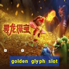 golden glyph slot free play