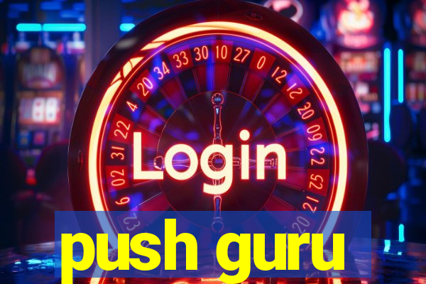 push guru