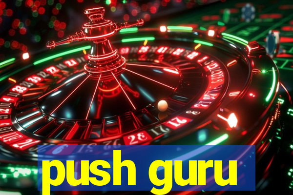 push guru