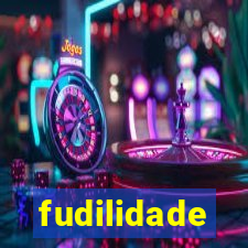 fudilidade