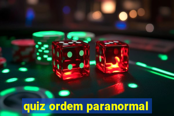 quiz ordem paranormal