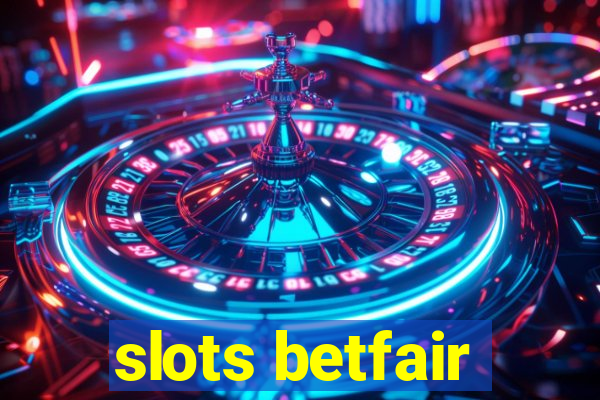 slots betfair