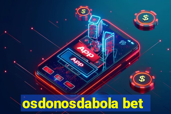 osdonosdabola bet