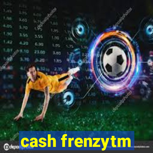 cash frenzytm