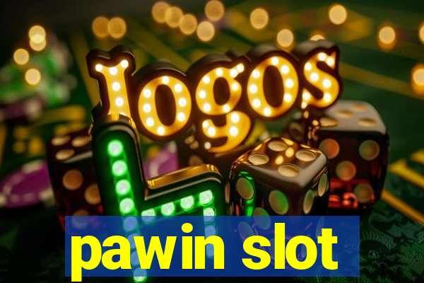 pawin slot