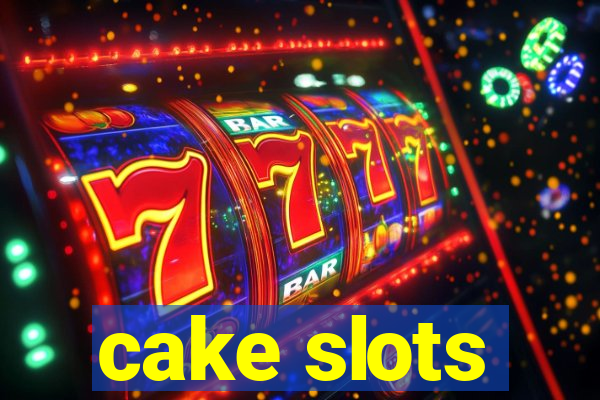 cake slots