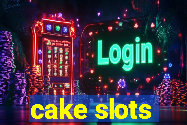 cake slots