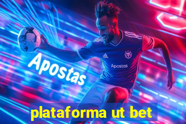 plataforma ut bet