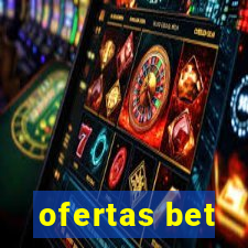 ofertas bet