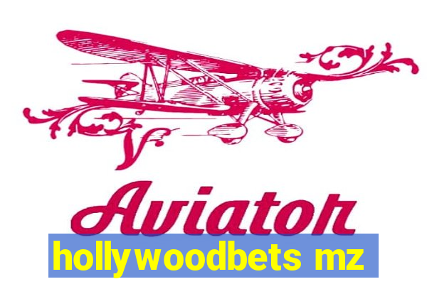 hollywoodbets mz