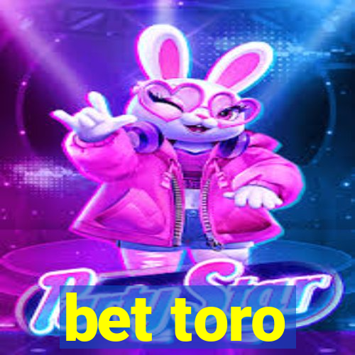 bet toro