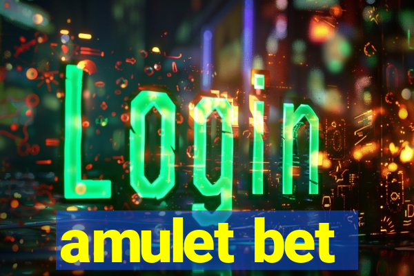 amulet bet