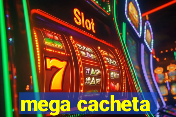 mega cacheta