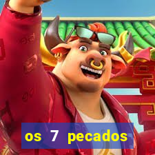 os 7 pecados capitais filme