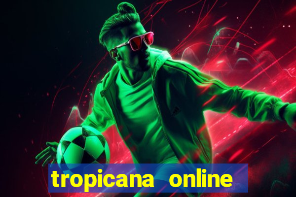 tropicana online casino nj