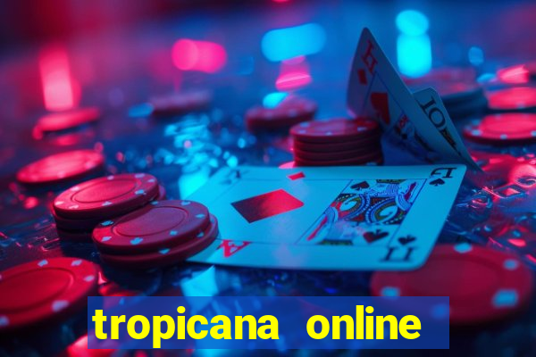 tropicana online casino nj