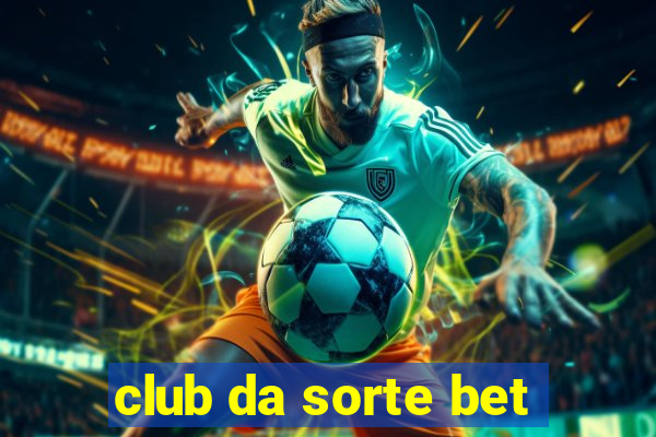 club da sorte bet