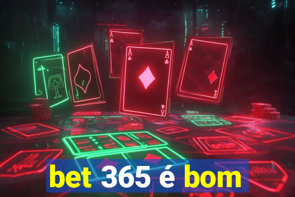 bet 365 é bom