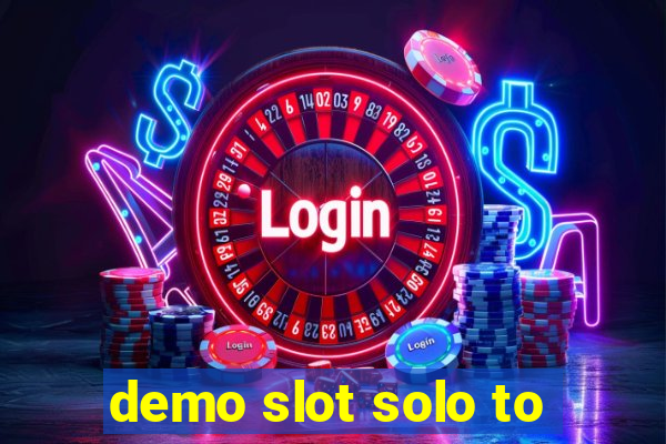 demo slot solo to