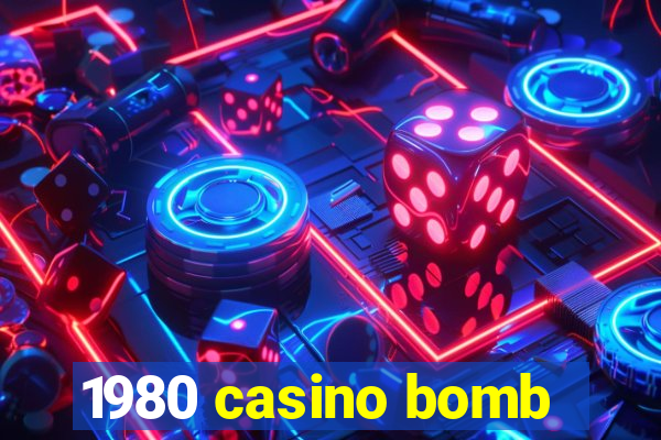 1980 casino bomb