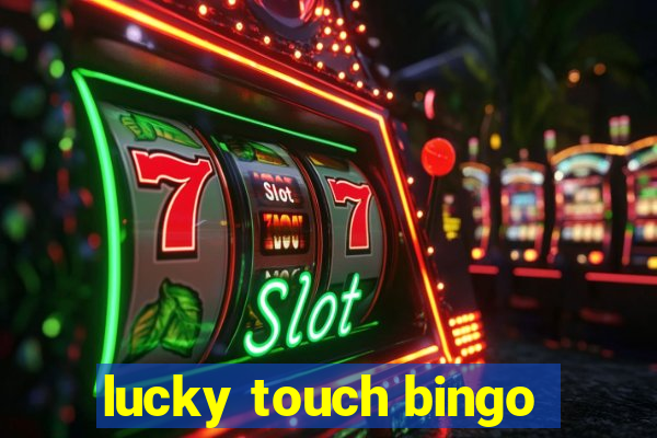 lucky touch bingo