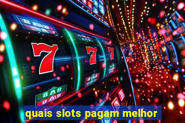 quais slots pagam melhor