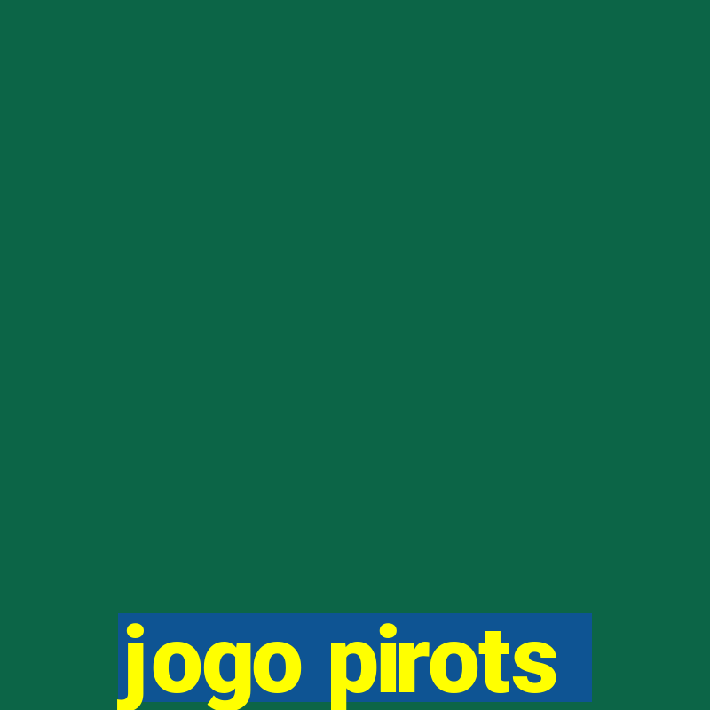 jogo pirots