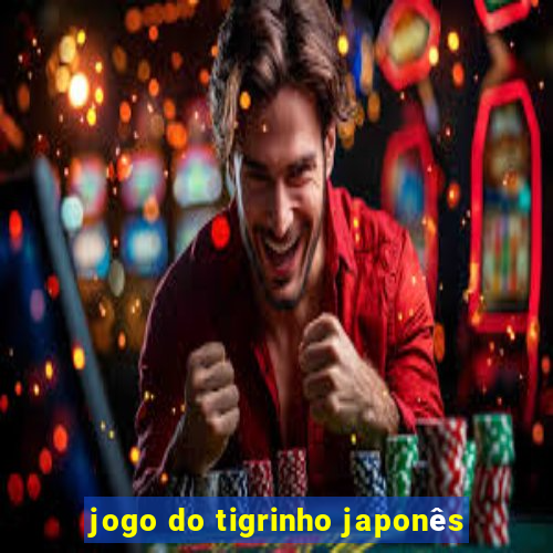 jogo do tigrinho japonês