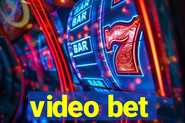 video bet