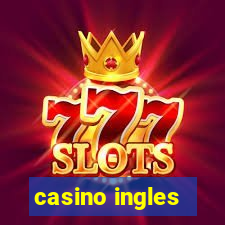 casino ingles