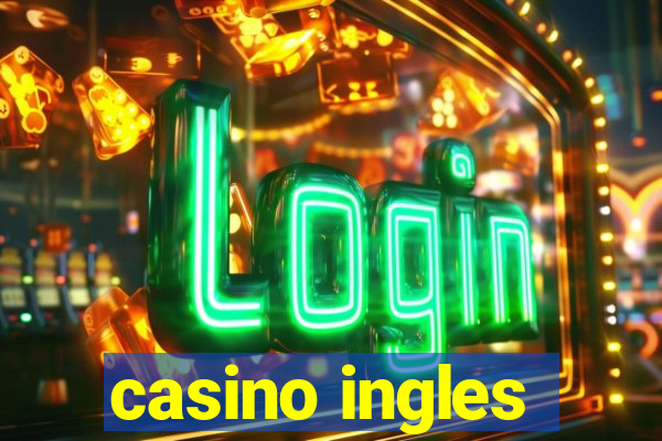 casino ingles