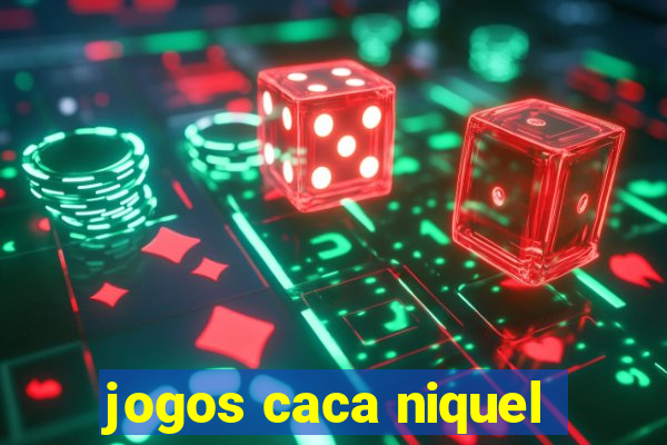 jogos caca niquel