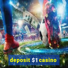 deposit $1 casino