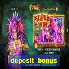 deposit bonus casino online