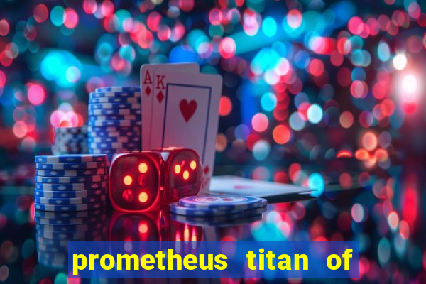 prometheus titan of fire slot