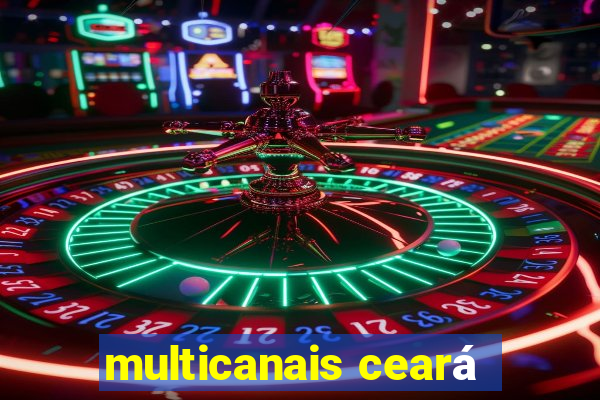 multicanais ceará