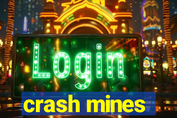 crash mines