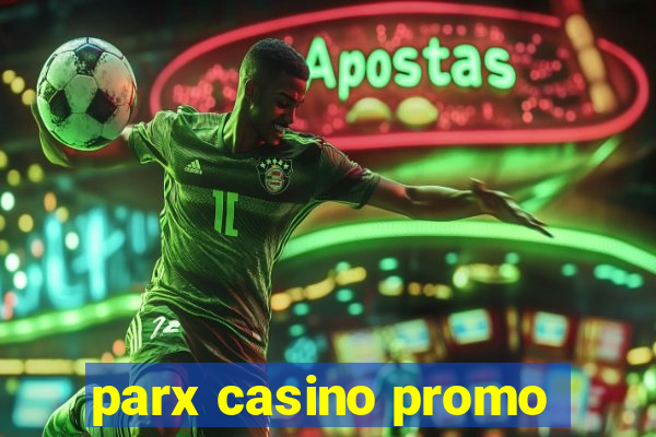 parx casino promo