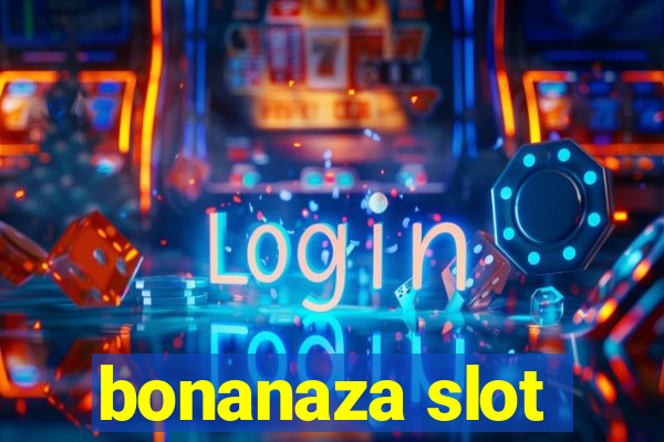 bonanaza slot