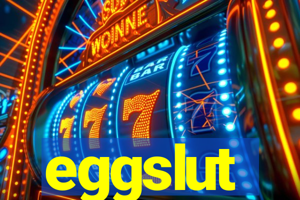 eggslut