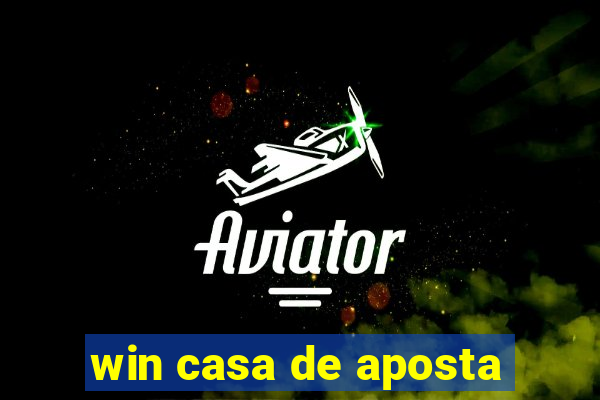 win casa de aposta