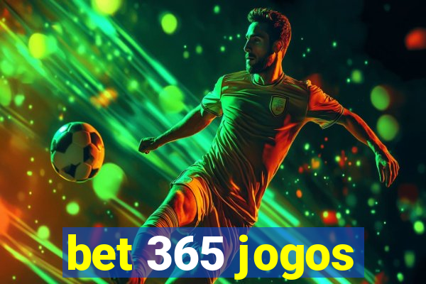 bet 365 jogos