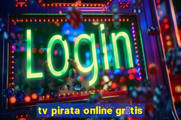 tv pirata online gr谩tis