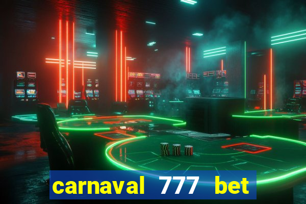 carnaval 777 bet paga mesmo