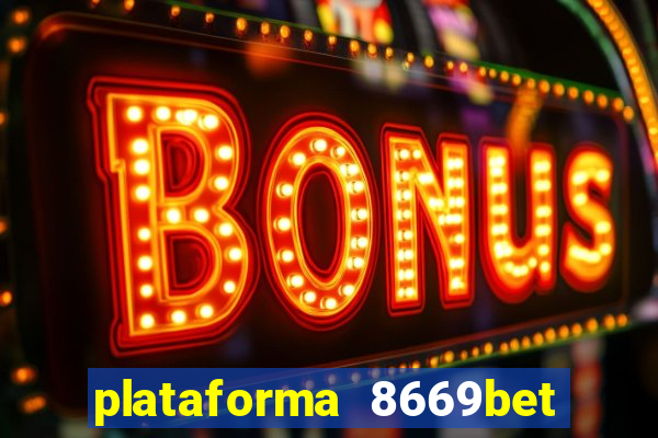 plataforma 8669bet é confiável