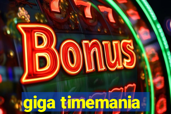 giga timemania