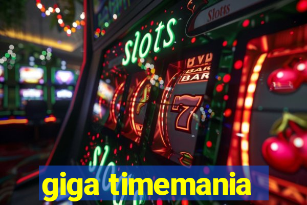 giga timemania