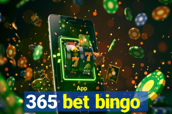 365 bet bingo