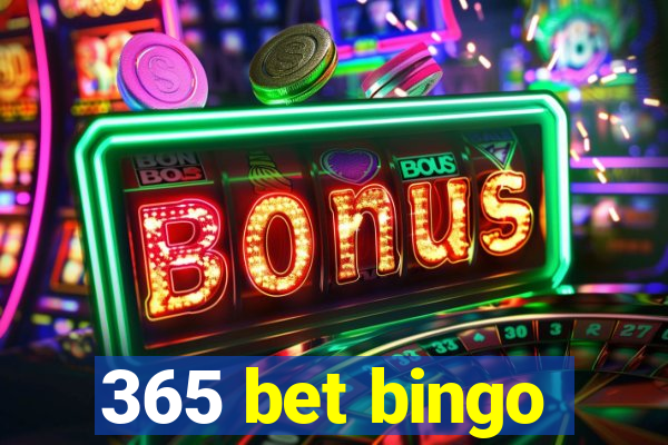 365 bet bingo