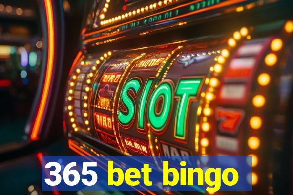 365 bet bingo